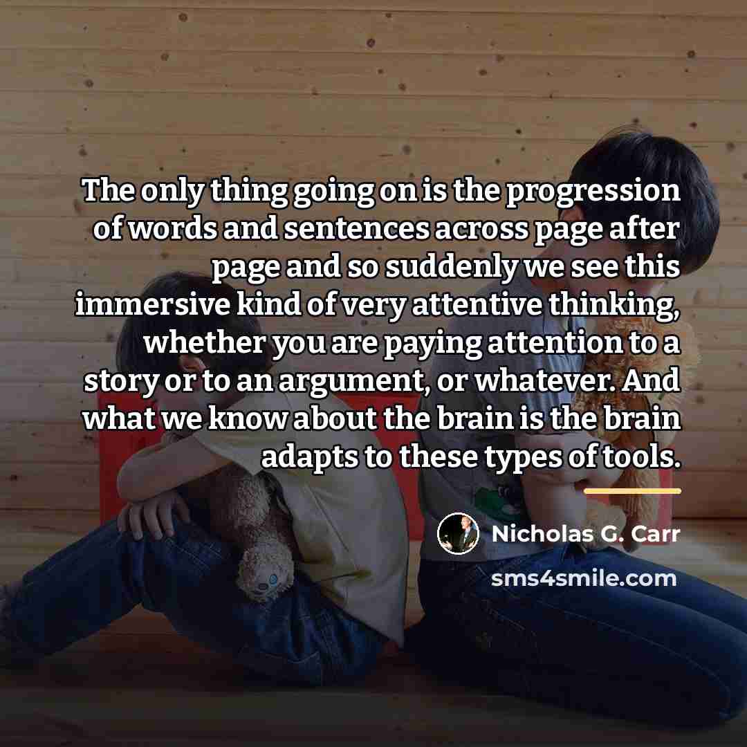 “The only thing going on is the progression of words…” quote by Nicholas G. Carr