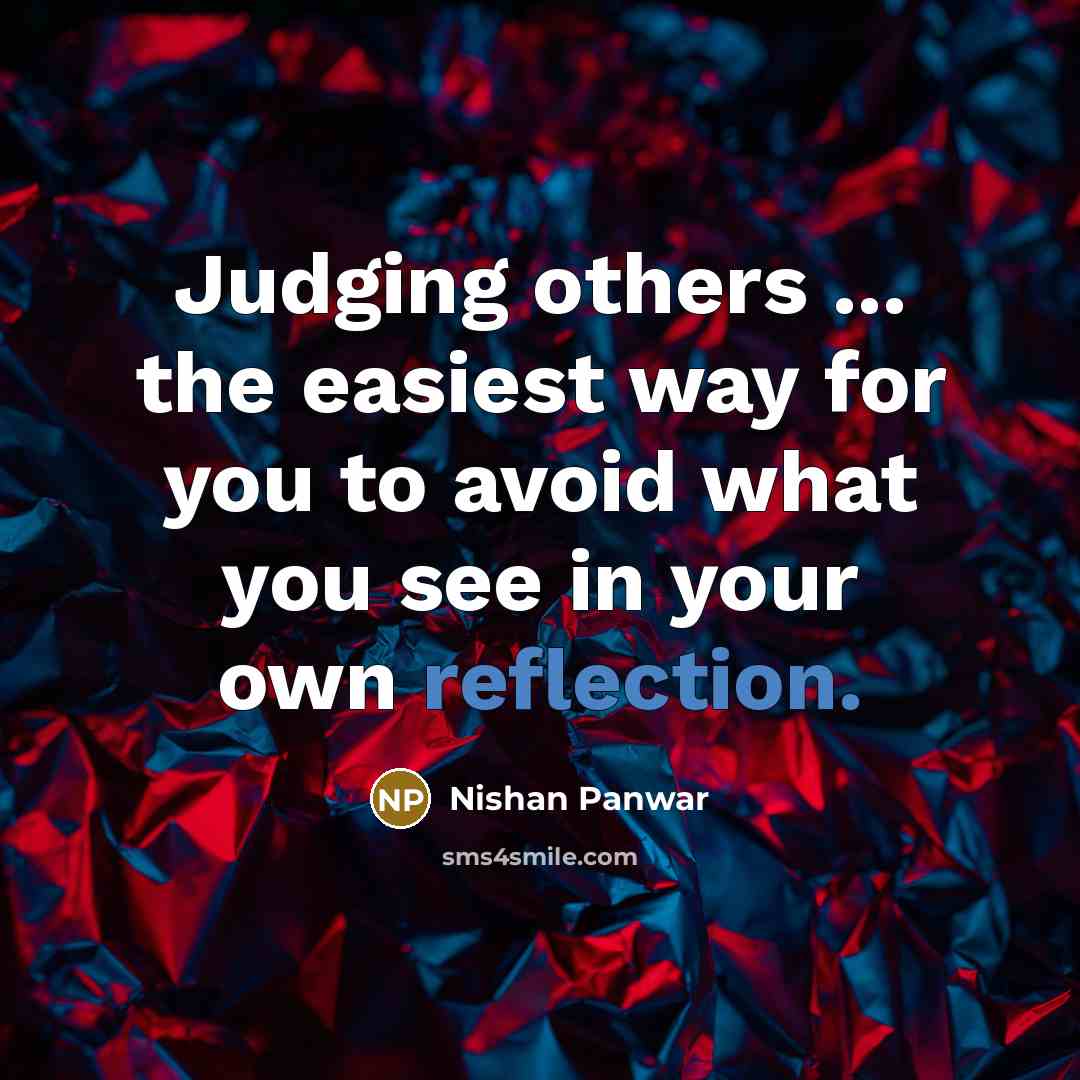 “Judging others ... the easiest way for you to avoid…” quote by Nishan Panwar