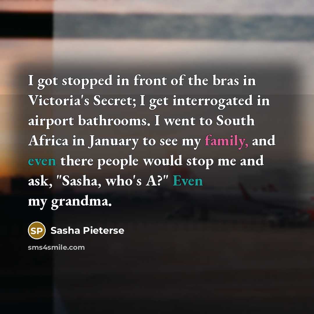 “I got stopped in front of the bras in Victoria's…” quote by Sasha Pieterse