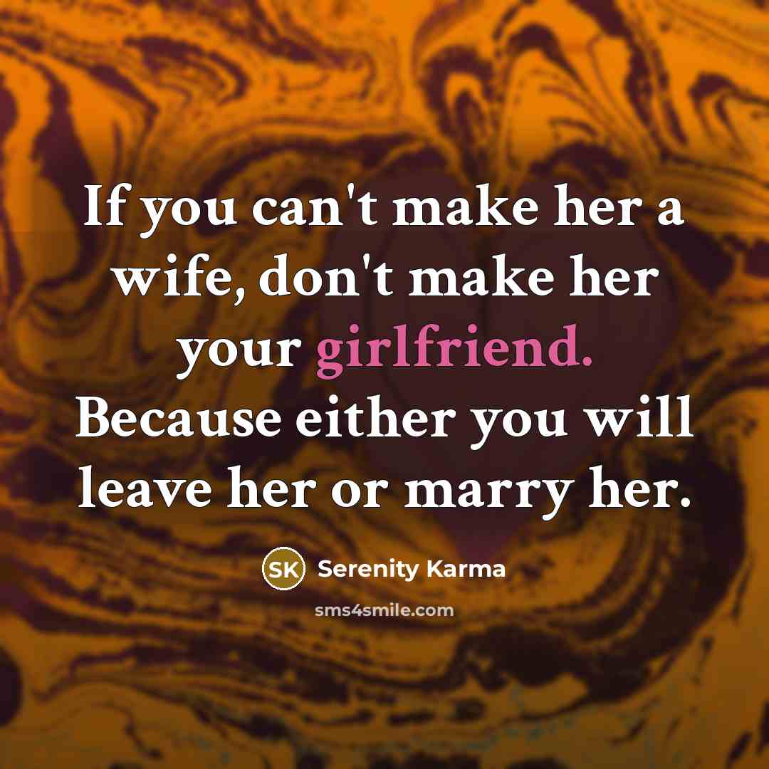 “If you can't make her a wife, don't make her…” quote by Serenity Karma