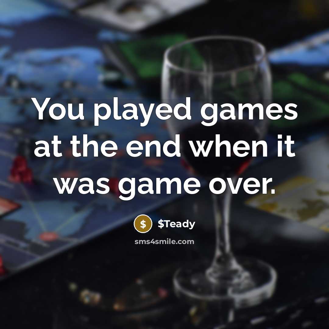 “You played games at the end when it was game over.” quote by $Teady