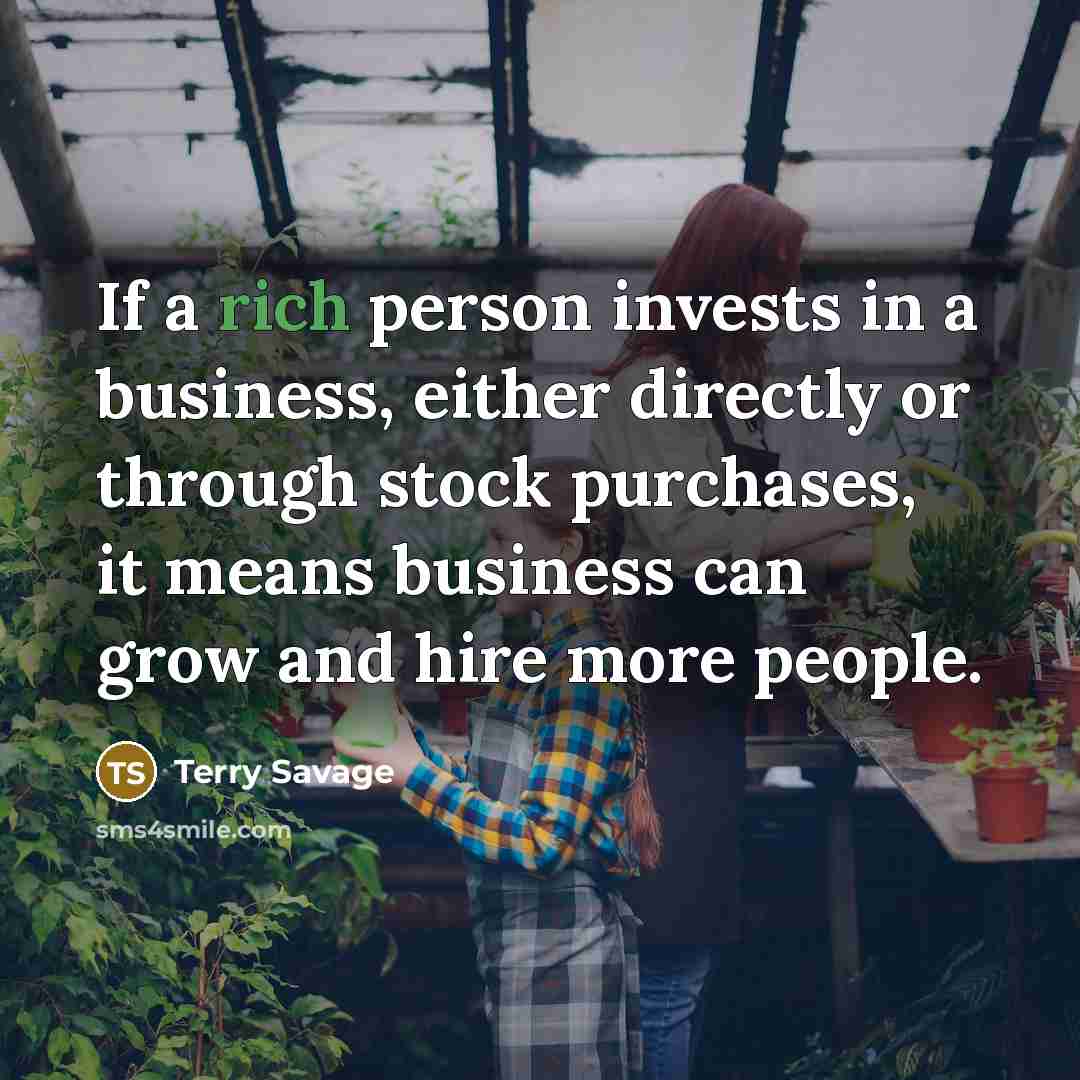 “If a rich person invests in a business, either directly…” quote by Terry Savage