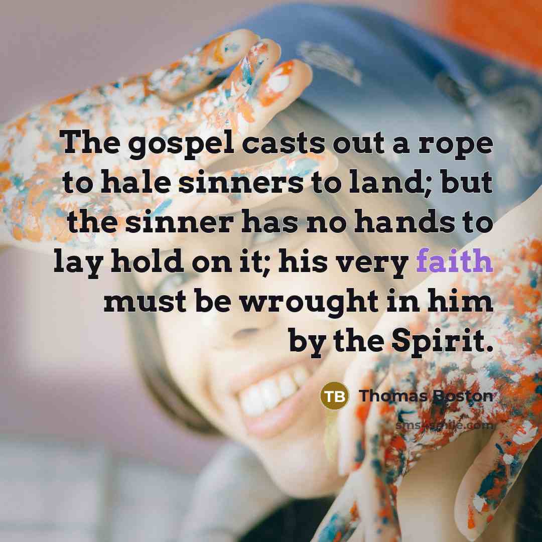 “The gospel casts out a rope to hale sinners to…” quote by Thomas Boston