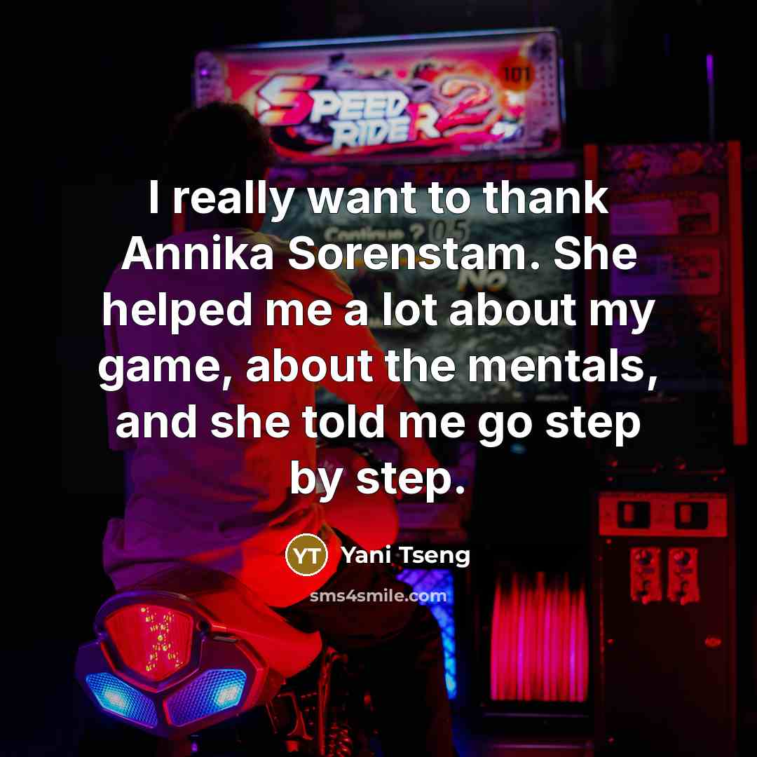 “I really want to thank Annika Sorenstam. She helped me…” quote by Yani Tseng