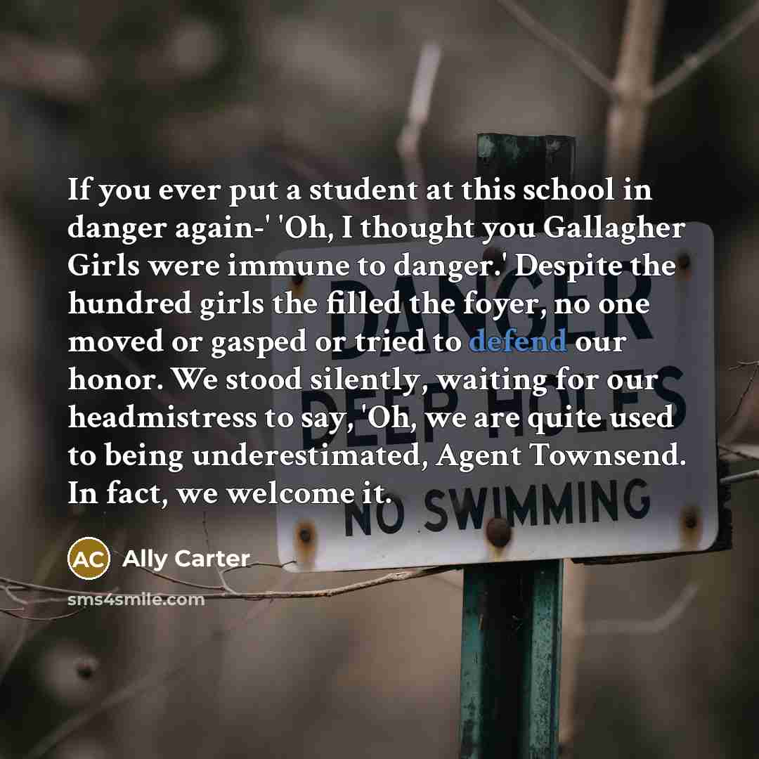 “If you ever put a student at this school in…” quote by Ally Carter