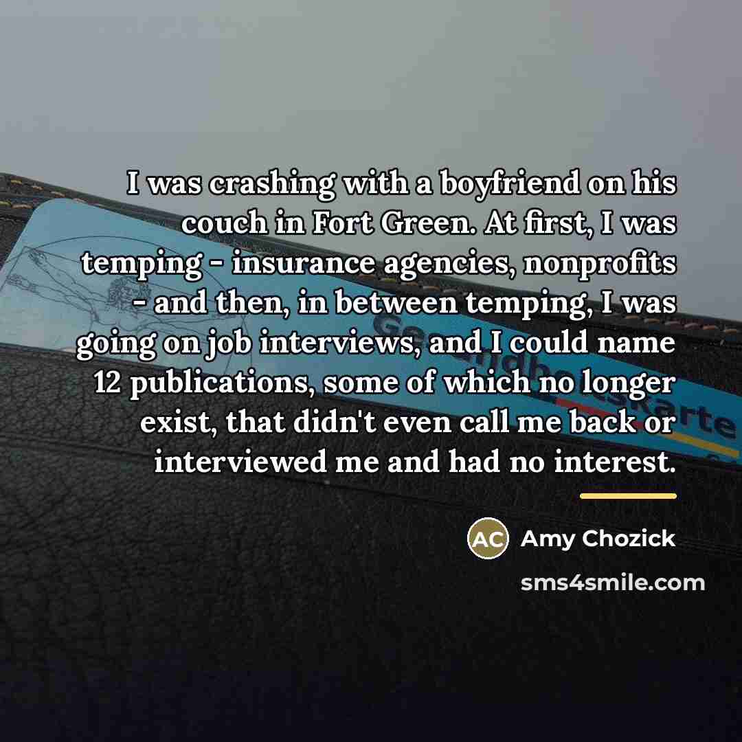 “I was crashing with a boyfriend on his couch in…” quote by Amy Chozick