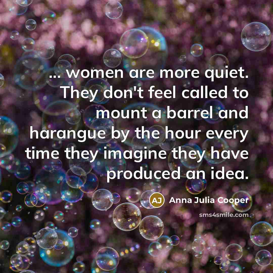 “... women are more quiet. They don't feel called to…” quote by Anna Julia Cooper