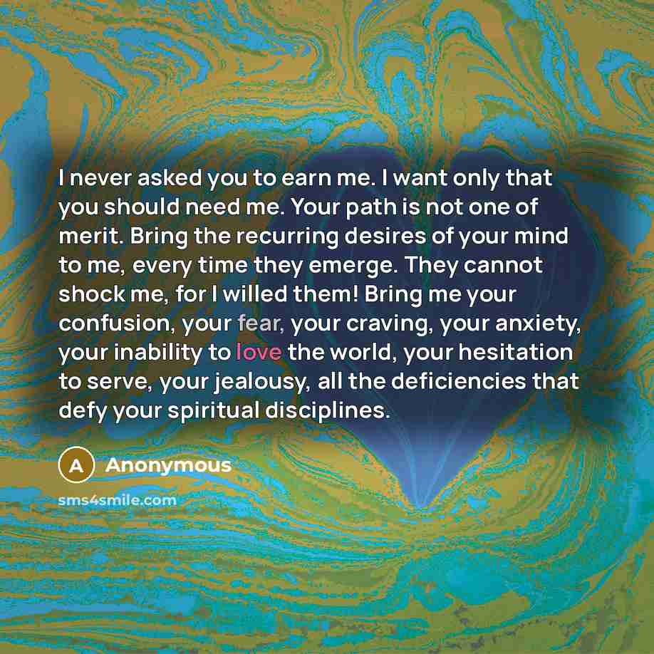 “I never asked you to earn me. I want only…” quote by Anonymous