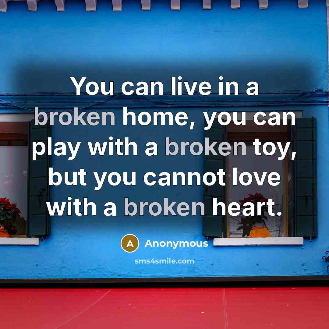 “You can live in a broken home, you can play…” quote by Anonymous