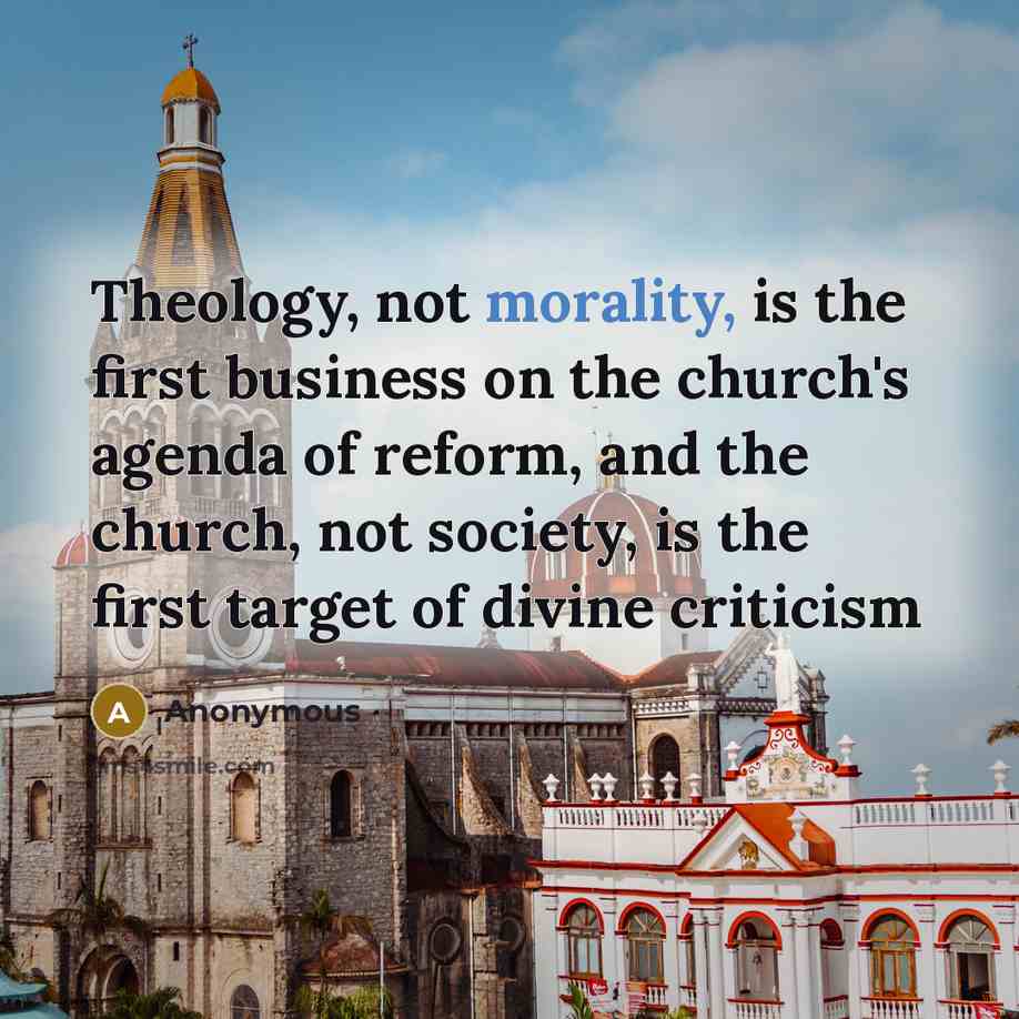 “Theology, not morality, is the first business on the church's…” quote by Anonymous