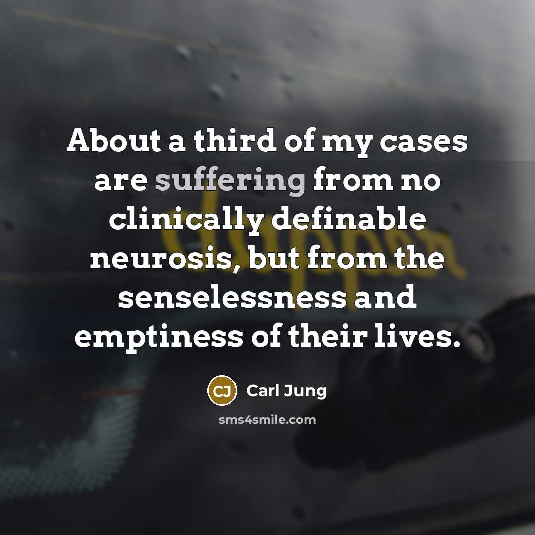 “About a third of my cases are suffering from no…” quote by Carl Jung