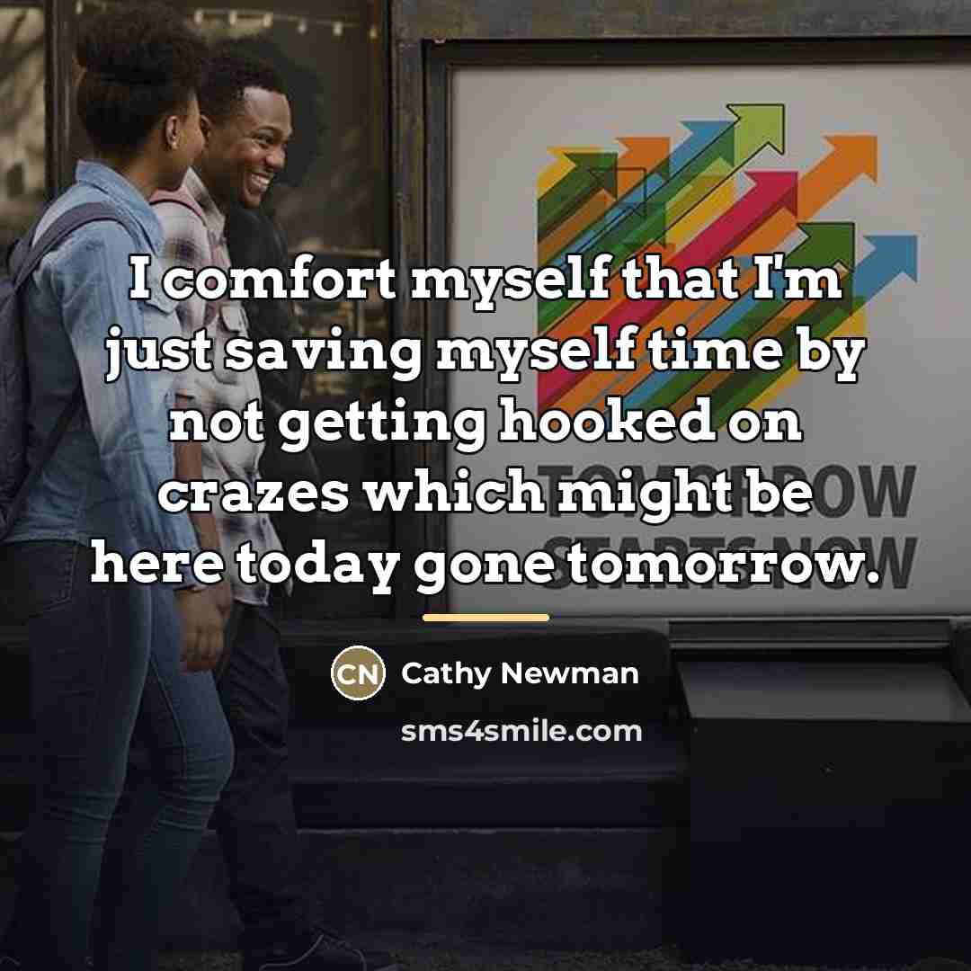 “I comfort myself that I'm just saving myself time by…” quote by Cathy Newman