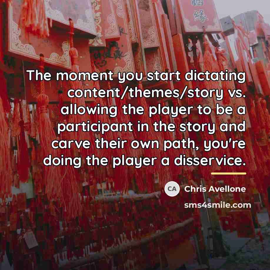 “The moment you start dictating content/themes/story vs. allowing the player…” quote by Chris Avellone