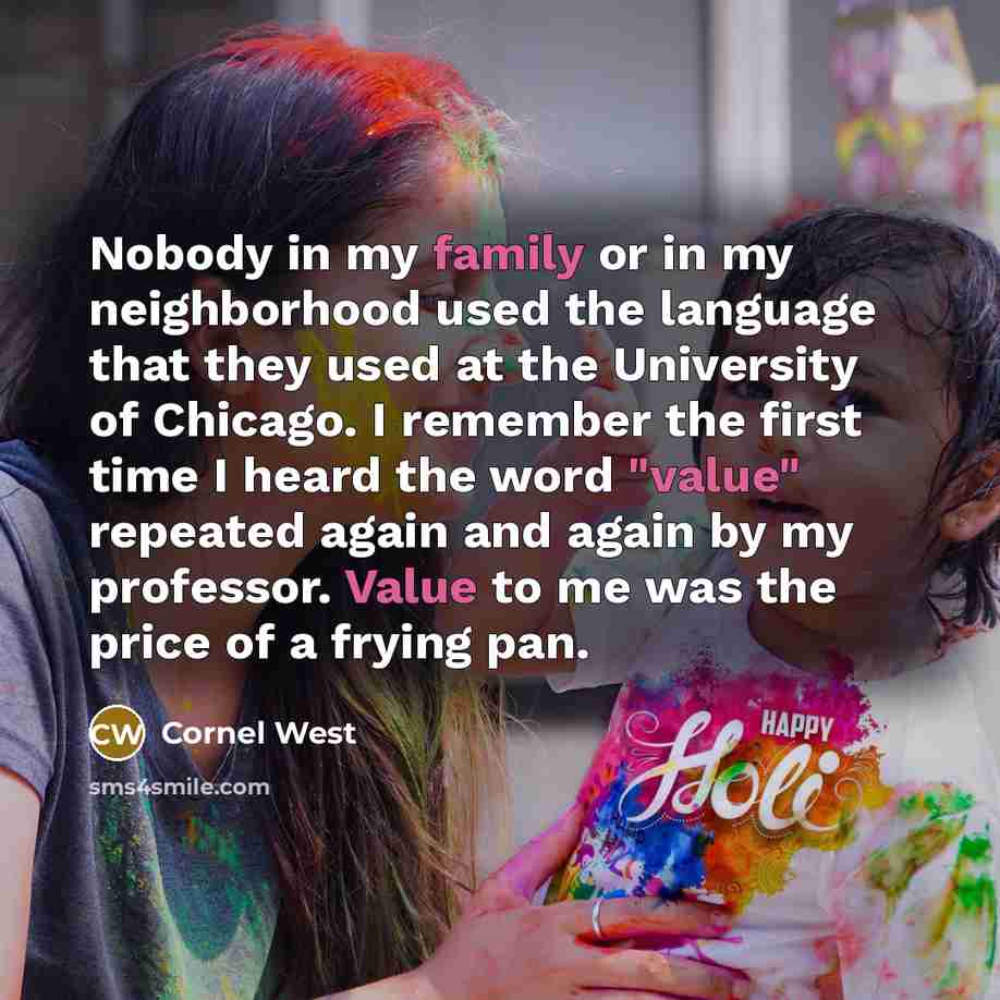 “Nobody in my family or in my neighborhood used the…” quote by Cornel West