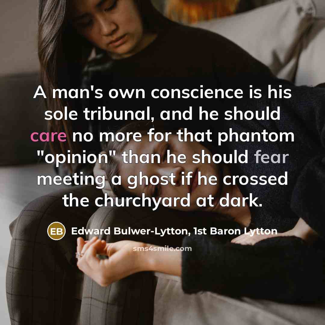 “A man's own conscience is his sole tribunal, and he…” quote by Edward Bulwer-Lytton, 1st Baron Lytton