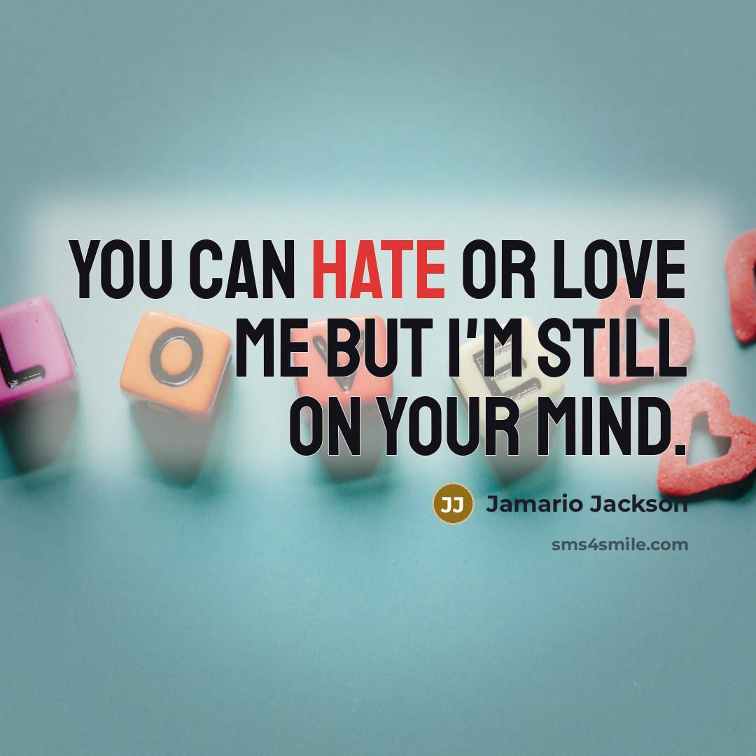 “You can hate or love me but I'm still on…” quote by Jamario Jackson