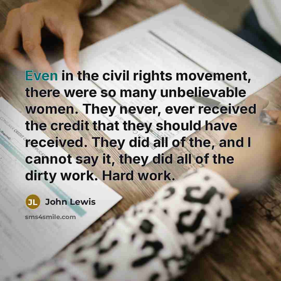 “Even in the civil rights movement, there were so many…” quote by John Lewis