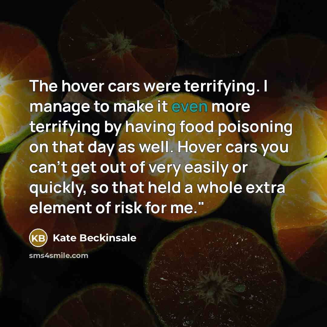 “The hover cars were terrifying. I manage to make it…” quote by Kate Beckinsale