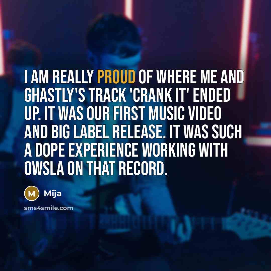“I am really proud of where me and Ghastly's track…” quote by Mija