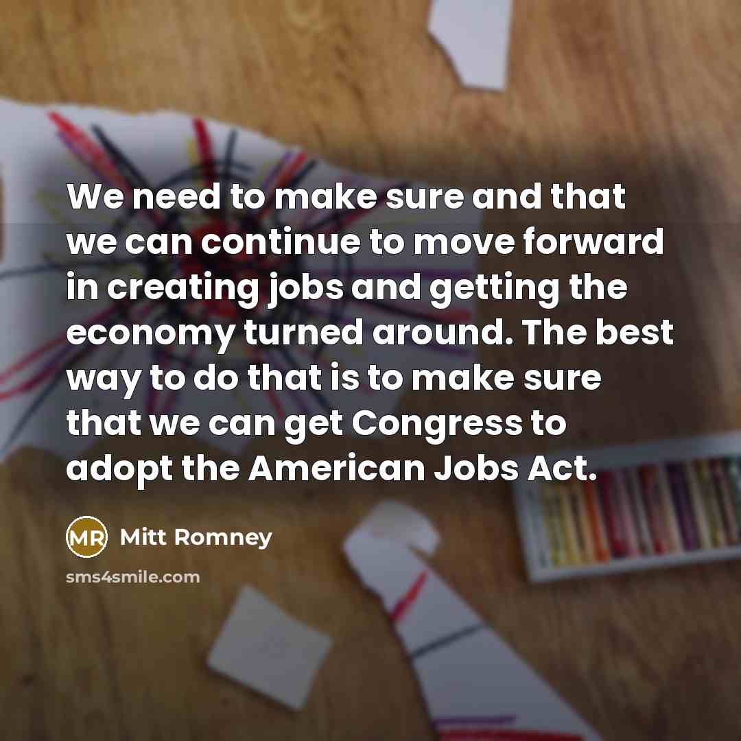 “We need to make sure and that we can continue…” quote by Mitt Romney