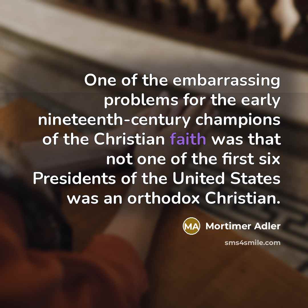 “One of the embarrassing problems for the early nineteenth-century champions…” quote by Mortimer Adler