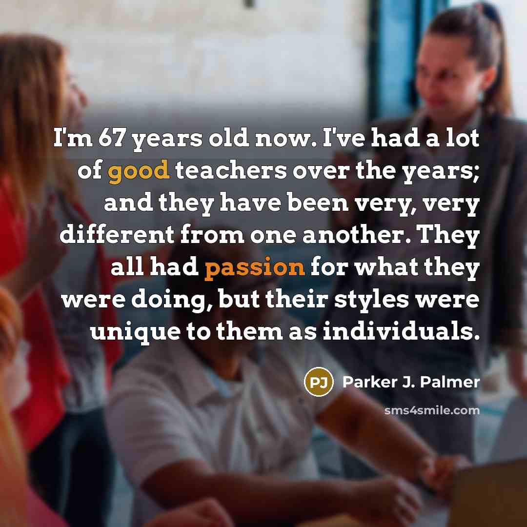 “I'm 67 years old now. I've had a lot of…” quote by Parker J. Palmer