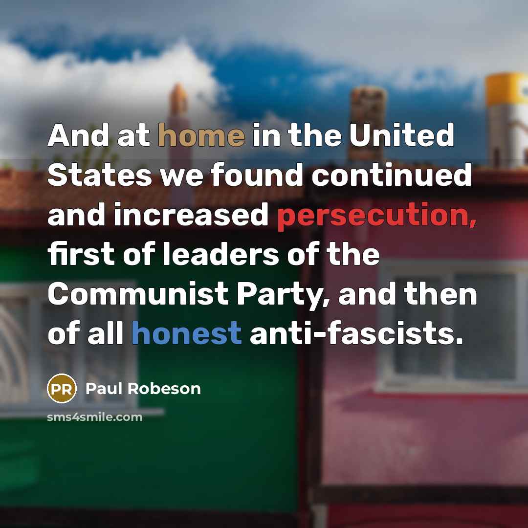 “And at home in the United States we found continued…” quote by Paul Robeson