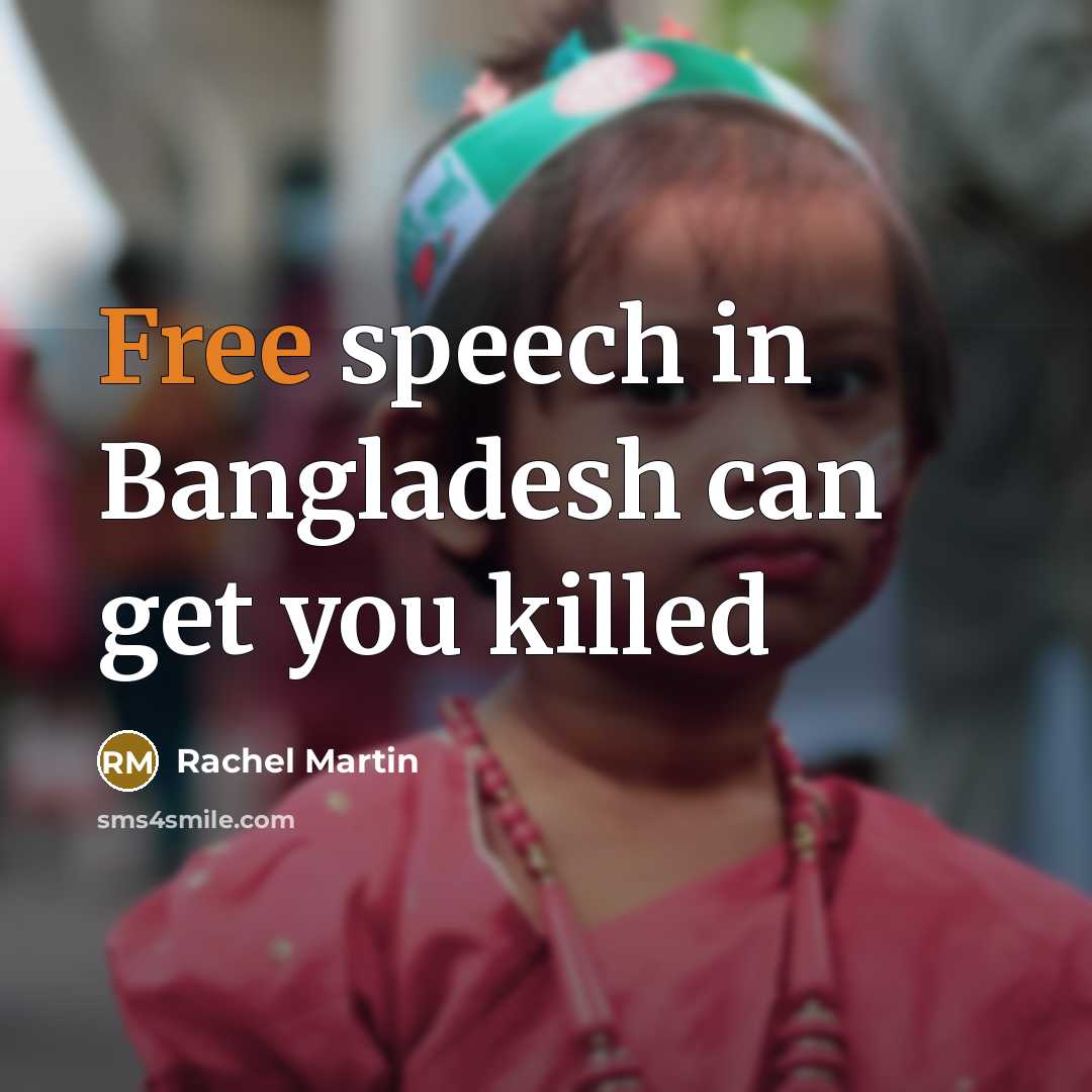 “Free speech in Bangladesh can get you killed…” quote by Rachel Martin