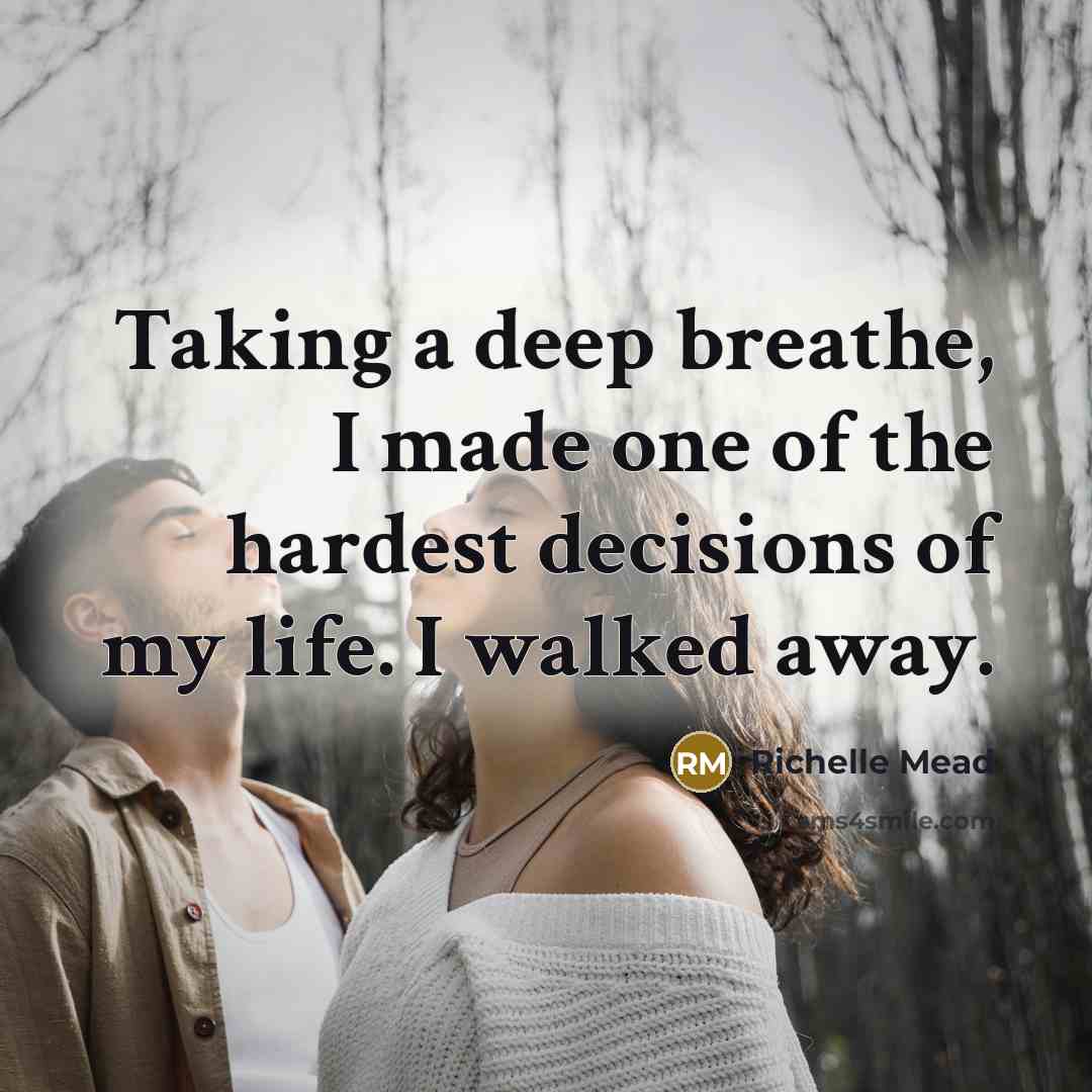 “Taking a deep breathe, I made one of the hardest…” quote by Richelle Mead