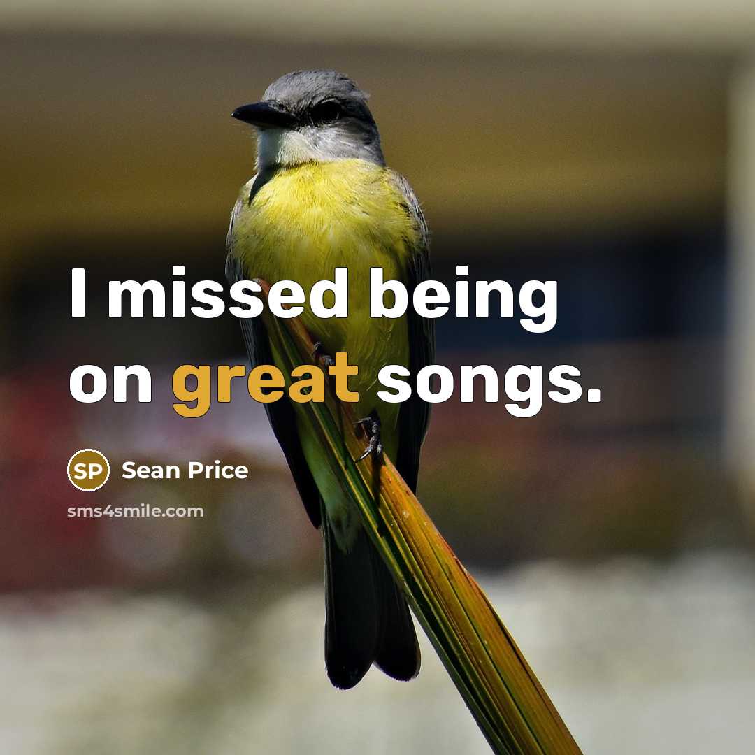 “I missed being on great songs.” quote by Sean Price