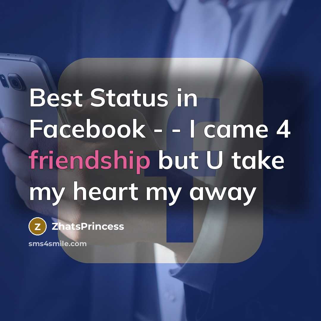 “Best Status in Facebook - - I came 4 friendship…” quote by ZhatsPrincess