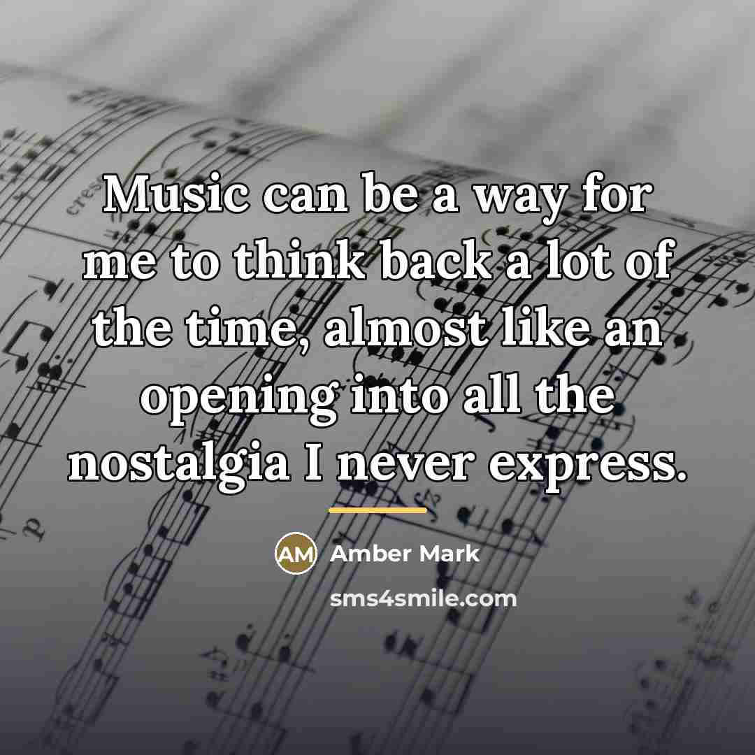 “Music can be a way for me to think back…” quote by Amber Mark