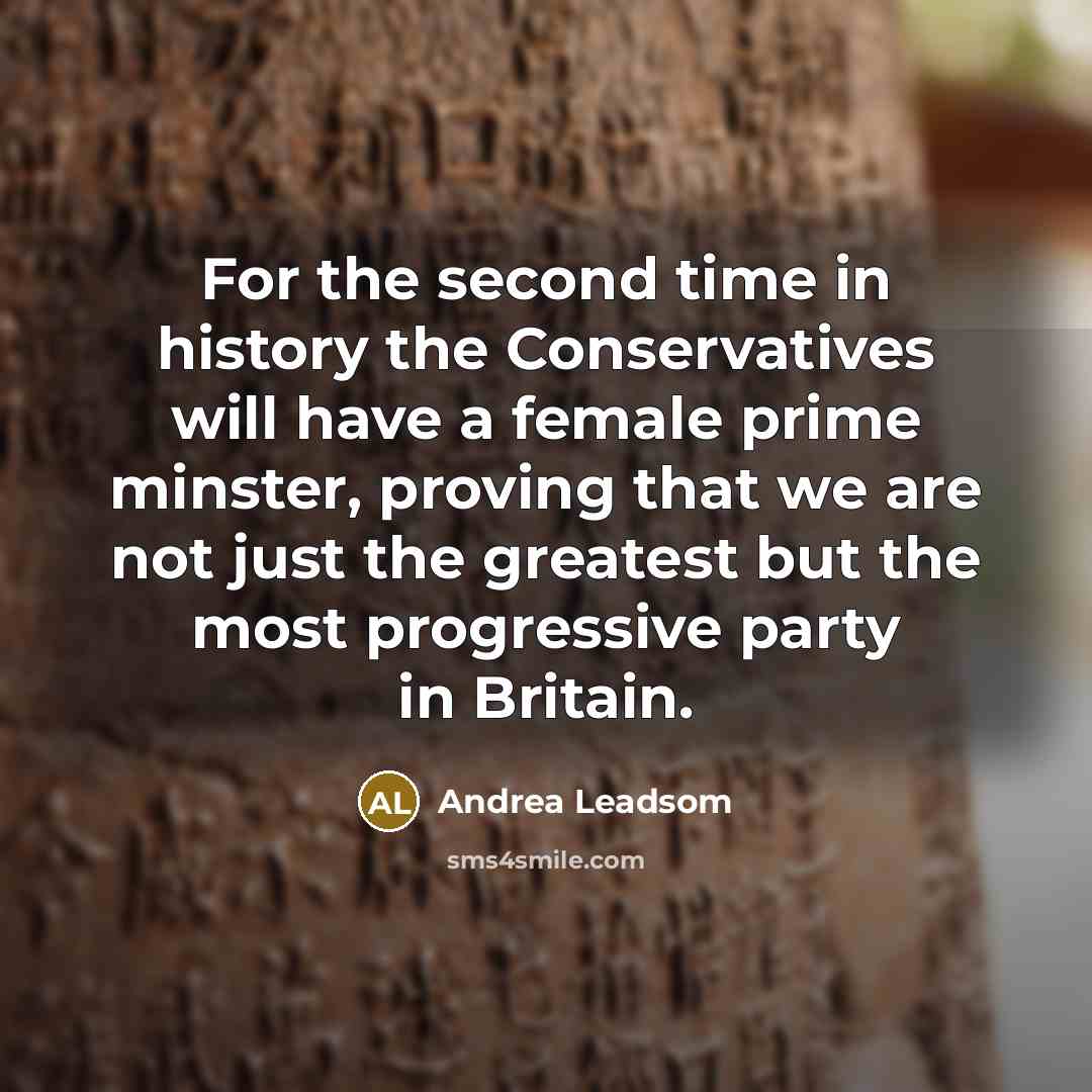 “For the second time in history the Conservatives will have…” quote by Andrea Leadsom