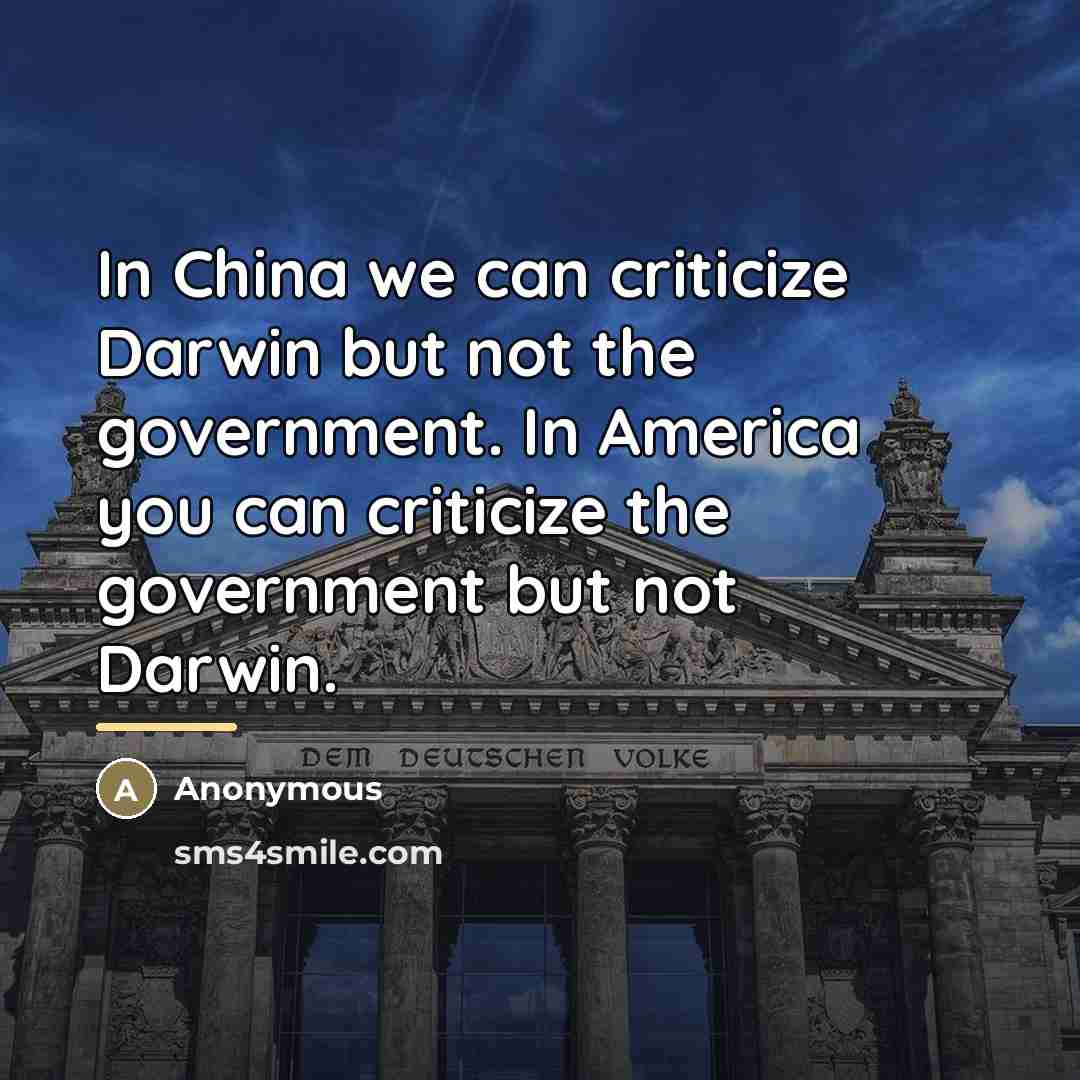 “In China we can criticize Darwin but not the government.…” quote by Anonymous