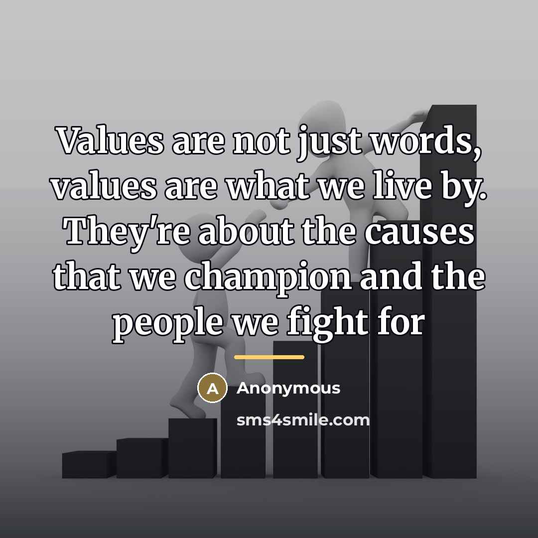 “Values are not just words, values are what we live…” quote by Anonymous