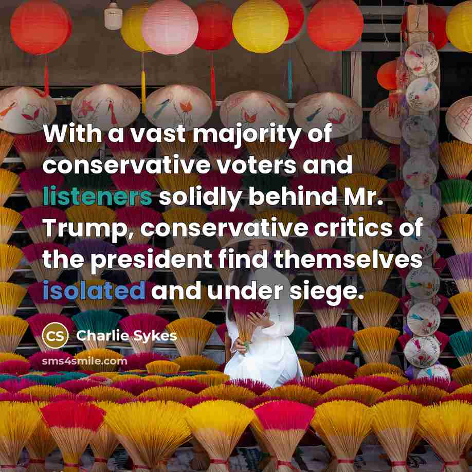 “With a vast majority of conservative voters and listeners solidly…” quote by Charlie Sykes