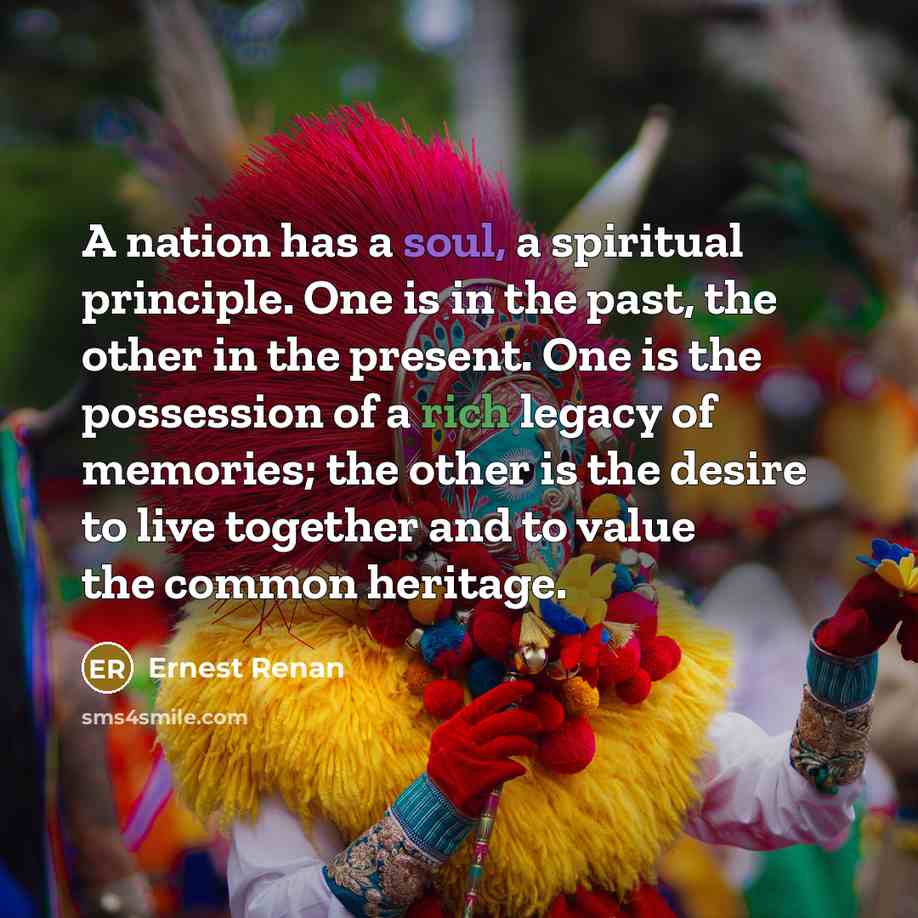 “A nation has a soul, a spiritual principle. One is…” quote by Ernest Renan