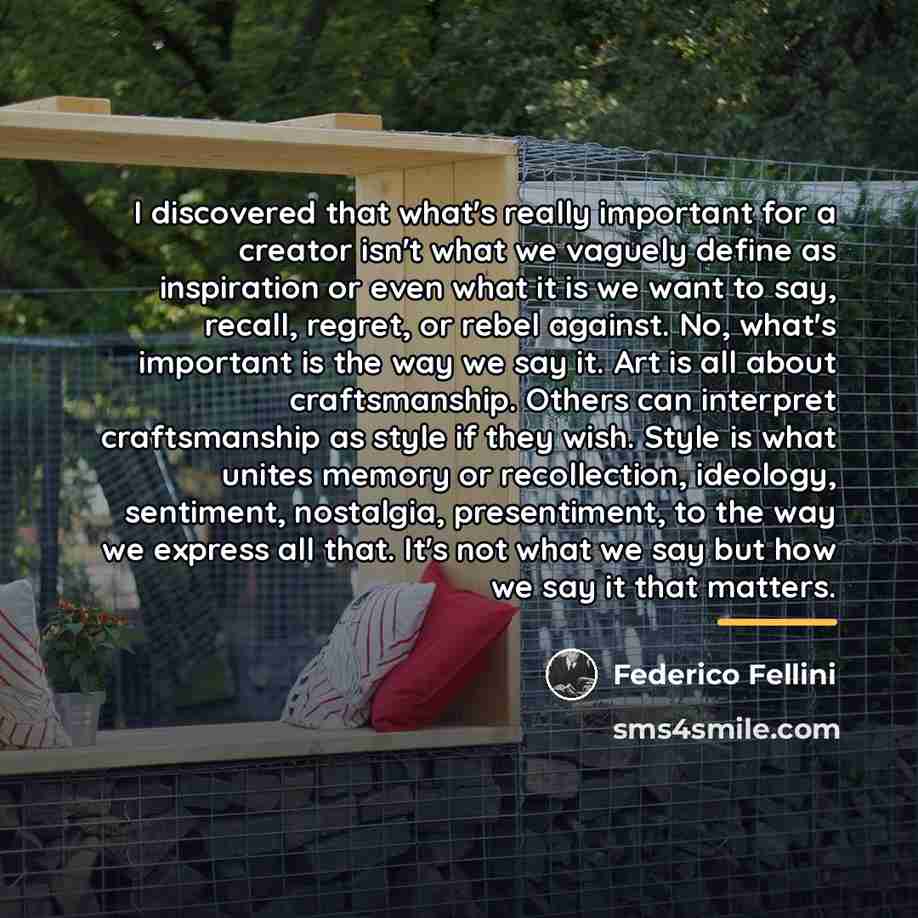 “I discovered that what's really important for a creator isn't…” quote by Federico Fellini