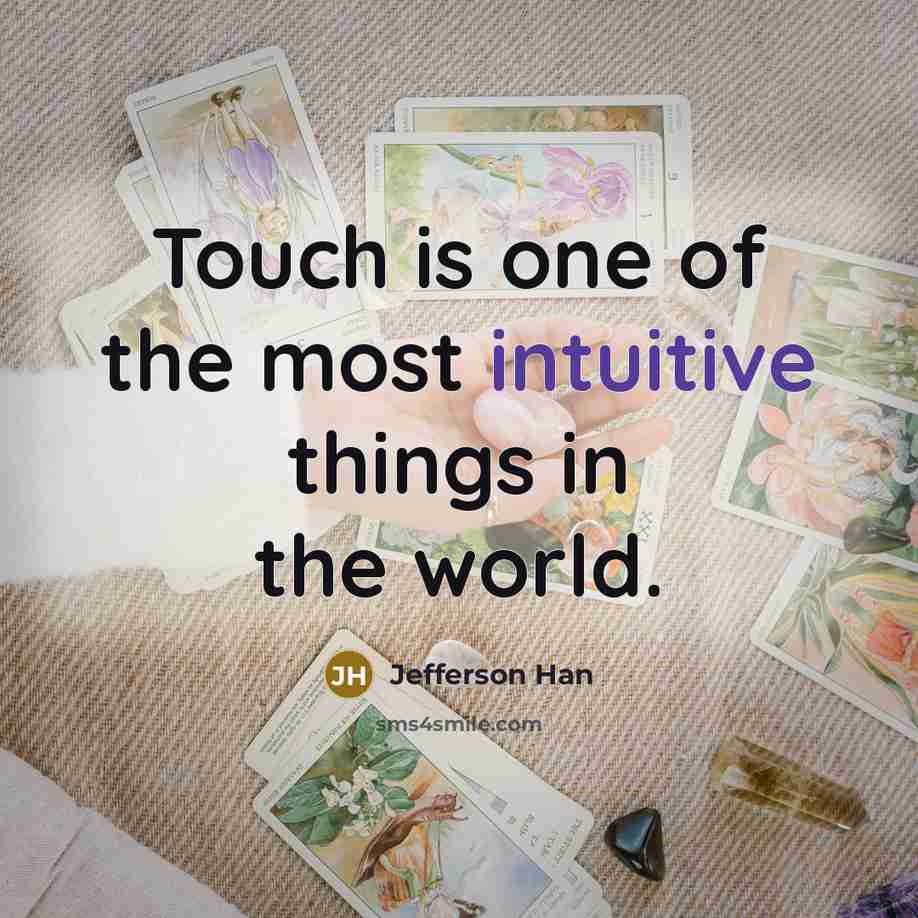“Touch is one of the most intuitive things in the…” quote by Jefferson Han
