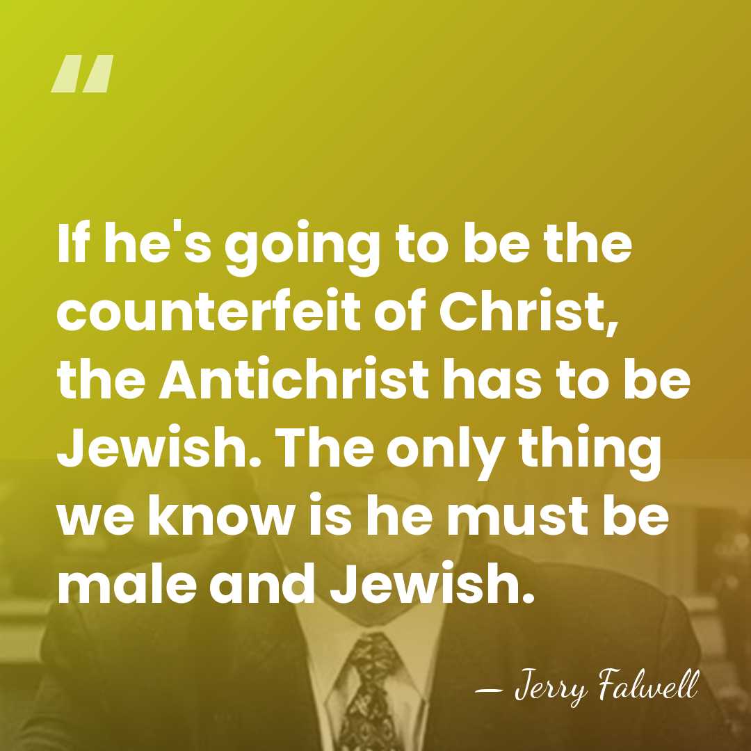 If he's going to be the counterfeit of Christ, the Antichrist has&hellip; - Jerry Falwell