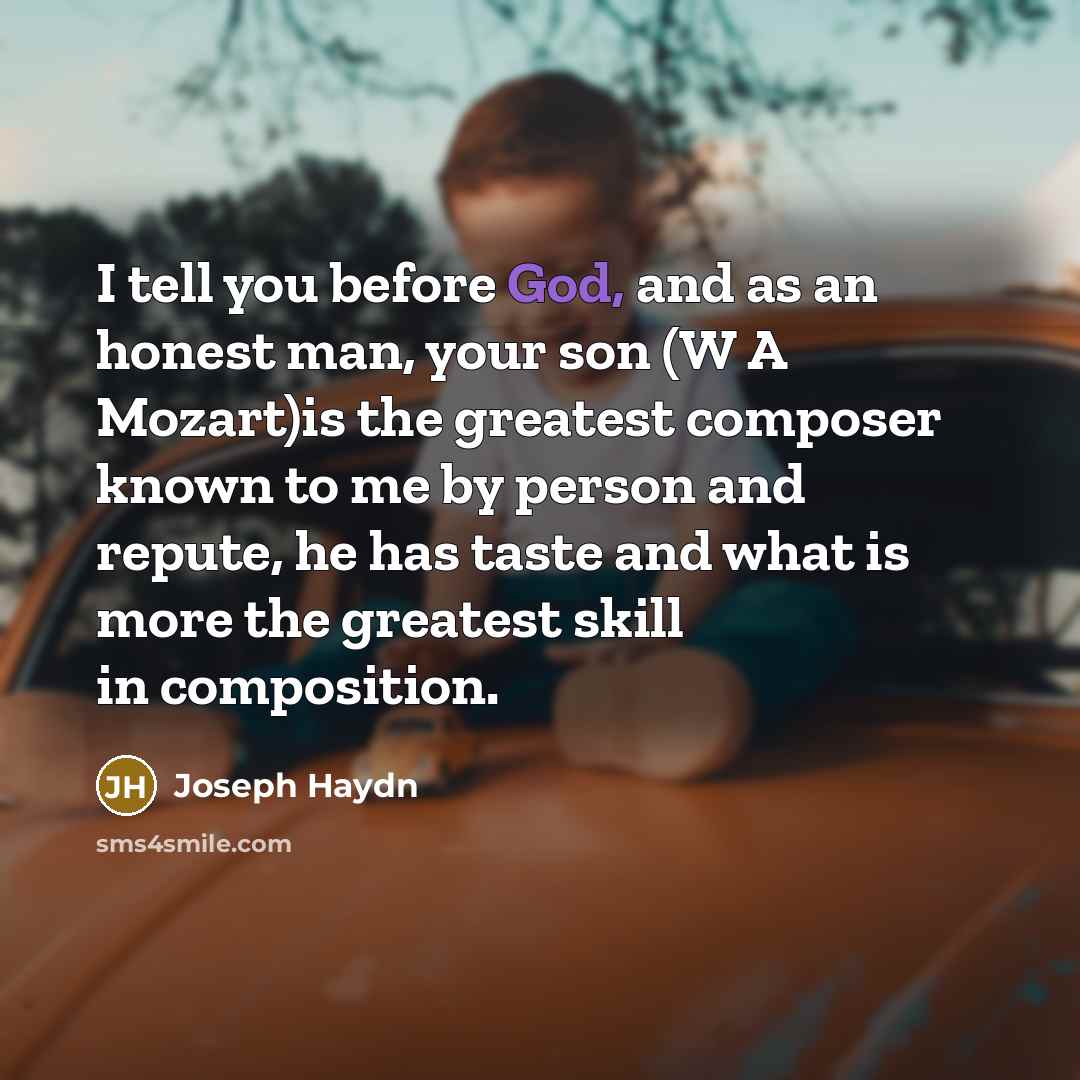 “I tell you before God, and as an honest man,…” quote by Joseph Haydn