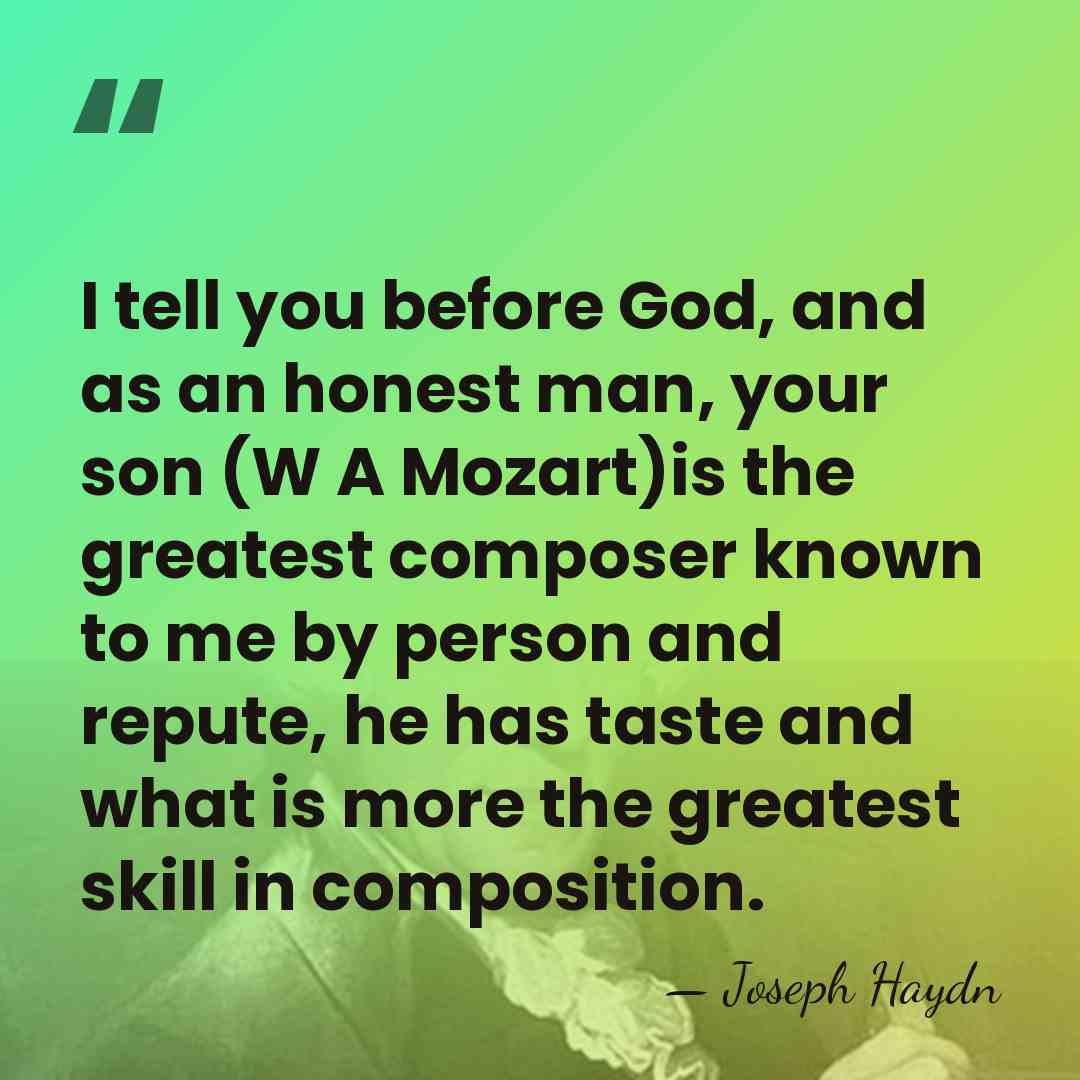 I tell you before God, and as an honest man, your son&hellip; - Joseph Haydn