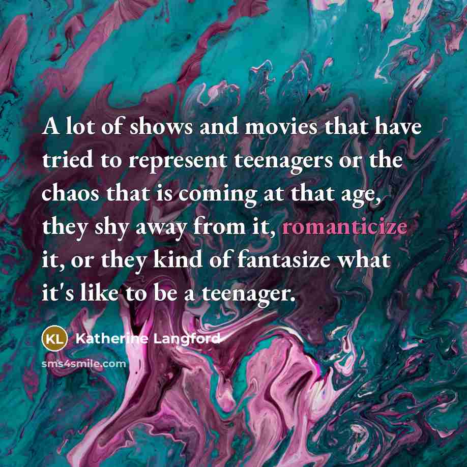 “A lot of shows and movies that have tried to…” quote by Katherine Langford