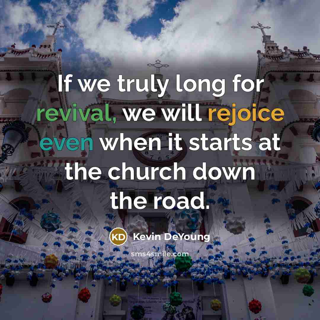 “If we truly long for revival, we will rejoice even…” quote by Kevin DeYoung