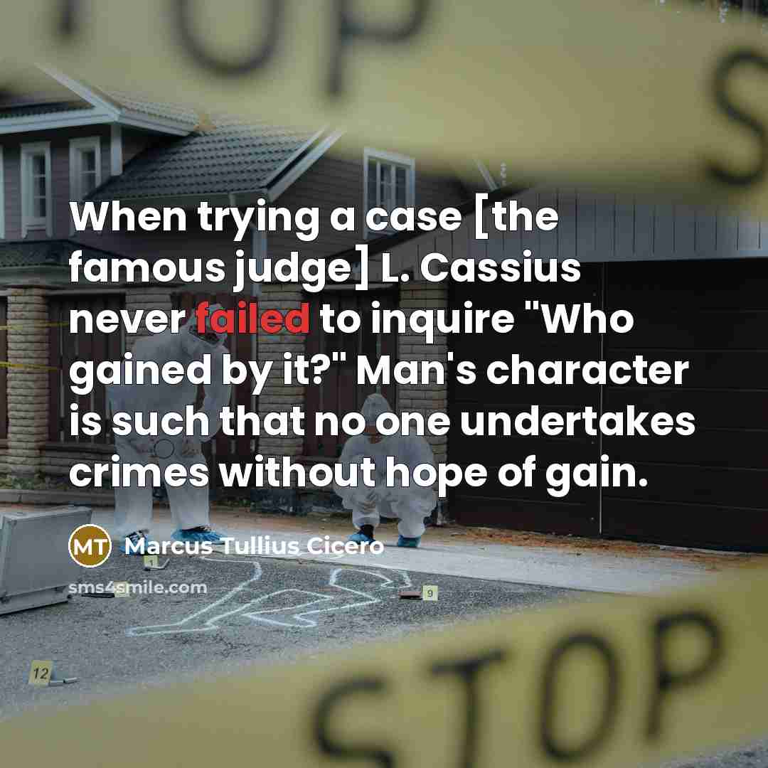 “When trying a case [the famous judge] L. Cassius never…” quote by Marcus Tullius Cicero