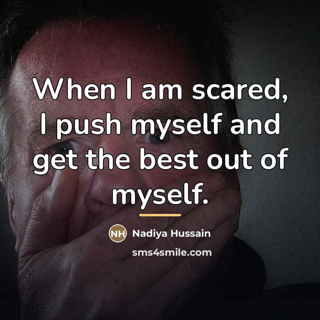 “When I am scared, I push myself and get the…” quote by Nadiya Hussain