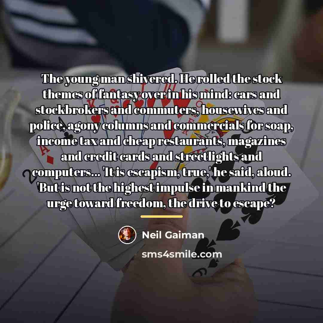 “The young man shivered. He rolled the stock themes of…” quote by Neil Gaiman