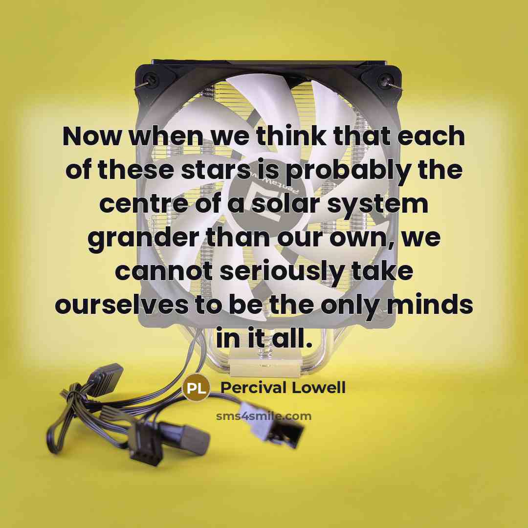 “Now when we think that each of these stars is…” quote by Percival Lowell