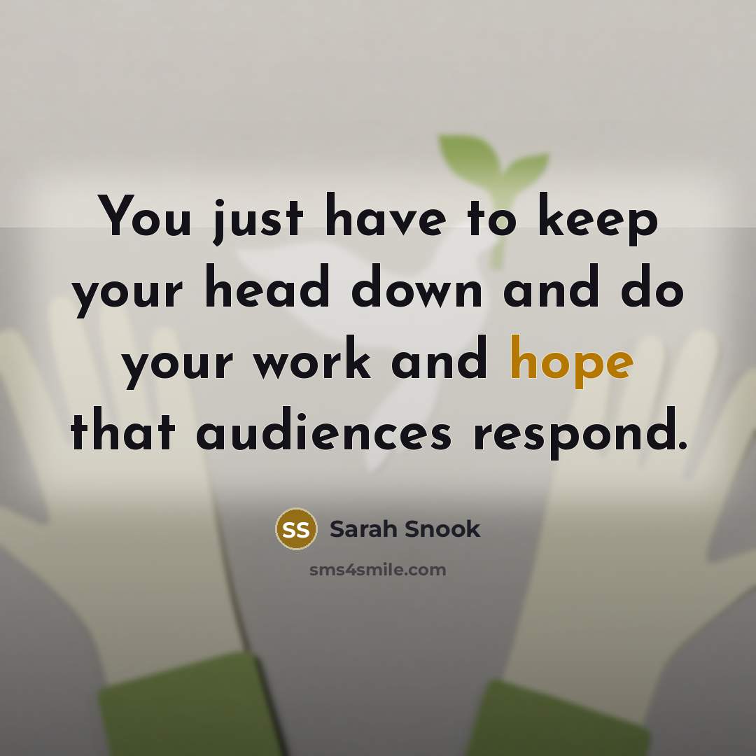 “You just have to keep your head down and do…” quote by Sarah Snook