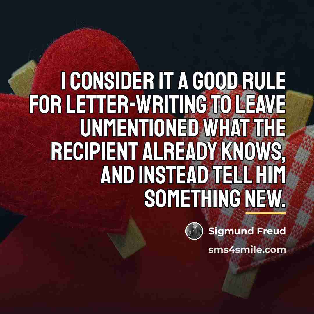 “I consider it a good rule for letter-writing to leave…” quote by Sigmund Freud